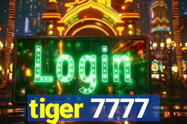 tiger 7777